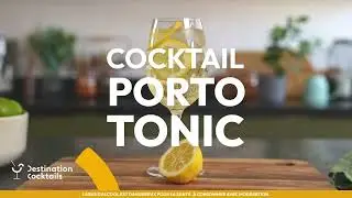 Recette cocktail au porto - Comment faire un Porto Tonic ?