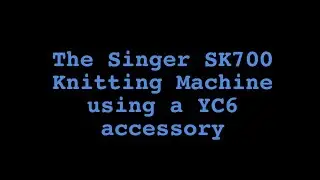 Использование YC6 на вязальной машине ￼