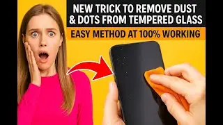 New Trick to Remove Dust & Dots from Tempered Glass | Easy Method at 100% Working#shorts#shortsfeed