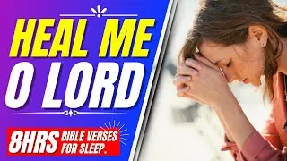 Healing Scriptures (Sleep Bible Verses)
