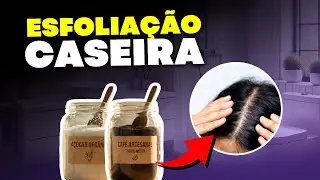 Como ESFOLIAR o couro cabeludo EM CASA?