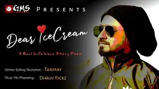 Dear IceCream || Assamese Lyrical Poem 2020 ||  Tanmay & Dhruv Rickz || GMS Presents