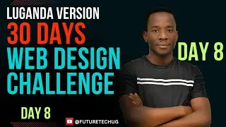Day 8: Luganda Version of the 30 Days Web Design Challenge!