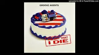 Groove Agents - The day that I die (Radio Edit)