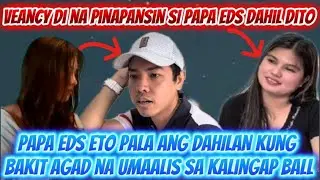 VEANCY DI NA PINAPANSIN SI EDU DAHIL DITO,PAPA EDS ETO PALA ANG DAHILAN NG KANYANG PAG ALIS#EDCY 