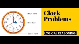 Logical Reasoning: Clock Problems