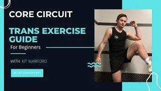 Core Circuit | Building Brilliance: A Fitness Guide For Transgender Individuals