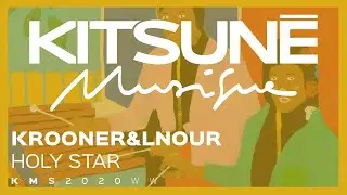 Krooner & LNouR - Holy Star | Kitsun&eacute; Musique
