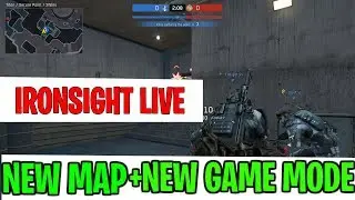 IRONSIGHT-NEW MAP + NEW GAME MODE 