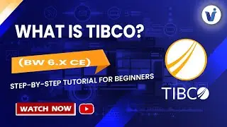 What is TIBCO || TIBCO Tutorial For Beginners ||  TIBCO BW 6X & CE || Visualpath