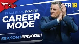 NEW SEASON AHEAD | FIFA 18 Blackburn Career Mode - EP01 S1