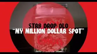 Str8 Drop D Lo - My Million Dollar Spot [ Official Music Video ]