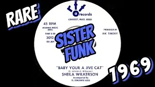 Sheila Wilkerson - Baby Your A Jive Cat [RFT] 1969 Rare Sister Funk 45