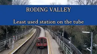 Roding Valley - least used station on the tube!