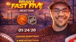 Brian's Fast Five Selection 01/24/26 | College Basketball & NHL Best Bet Today