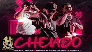 Grupo Triple L - Chendo ft. Herencia De Patrones, Legado 7 [Official Video]