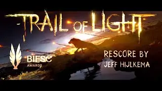 Trail of Light // Rescore by Jeff Hijlkema // BIFSC 2024