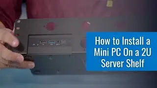 How to Install a NUC on a 2U Server Shelf