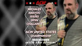 Michaels Amaydo: Open Challenge for ACW US Championship - Hagerstown With the Clown // #acw