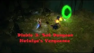 Diablo 3: Set Dungeon - Natalya's Vengeance