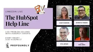 The HubSpot Help Line Show with Casey, George, Rob, and Kyle