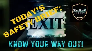 SAFETY BRIEF SERIES: Always Have an Exit Strategy in a Developing Emergency