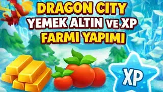 DRAGON CİTY YEMEK ALTIN VE XP FARMI NASIL YAPILIR? 