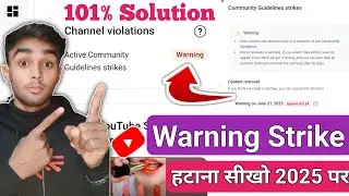 Warning Strike Kaise Hataye 2025 | How To Remove Warning Strike On Youtube | Warning Strike on video