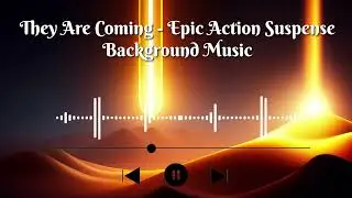 They are coming - Epic Action Suspense Background Music| Royalty Free Music