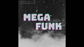 MEGA FUNK - subindo e descendo