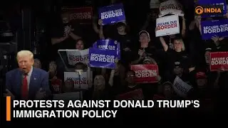 Protests against Donald Trump's immigration policy | DD India