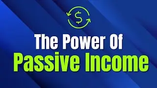 The Power of Passive Income