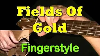 FIELDS OF GOLD (Sting) Fingerstyle Guitar Cover + TAB by GuitarNick