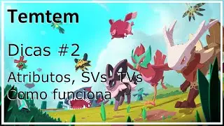 Temtem - Dicas #2 - Atributos, SVs e TVs