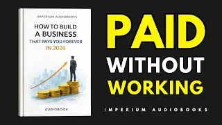 How to Build a Business That Pays You Forever in 2026 - Audiobook