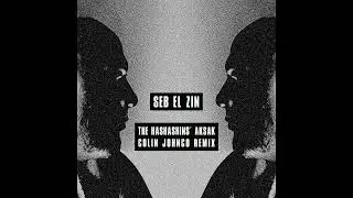 Seb El Zin - The Hashashins&acute; Aksak (Colin Johnco Remix)