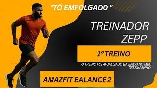 TREINADOR ZEPP - 1° TREINO - Amazfit Balance 2 - IA SURPREENDEU #2