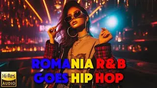 ROMANIA R&B GOES HIP-HOP | Mix by DeeJay Ralf