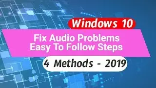 Windows 10 Audio Not Working: How to Fix Sound or Audio Problems on Windows 10
