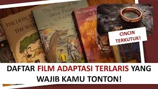 Daftar Film Adaptasi Novel Yang Wajib Ditonton! Nyesel Banget Kalau Belum Nonton!!!