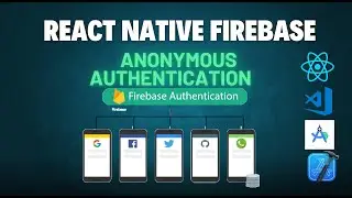 React Native Firebase Authentication | Anonymous Login & Firebase Console Setup (2025 Tutorial)