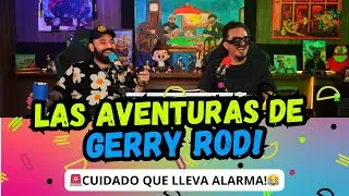 LAS LOCURAS DE GERRY ROD 😂🤣
