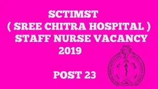 Staff nurse vacancy / recruitment in SCTIMST, post - 23