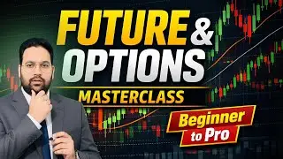 Future & Options Masterclass Hindi | F&O Trading A to Z | Beginners to Pro (2025)