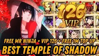 Best Temple of shadow - Free VIP 126 + Top Up 1M + MR,SP,UR Ninja + Equipment & More Item