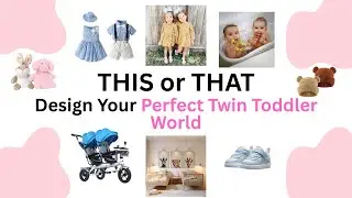 This or That! Design Your Perfect Twin Toddler World 🧸👶👶