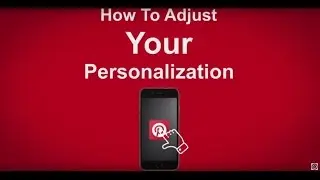 How To Adjust Your Personalization on Pinterest