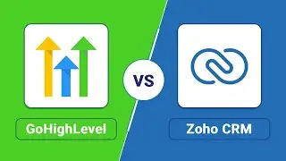 GoHighLevel или Zoho CRM &mdash; что выбрать?