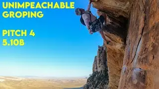 Unimpeachable Groping 5.10b Following Pitch 4