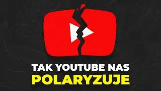 Jak YouTube i twórcy nas PROWOKUJĄ?